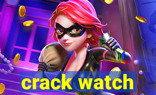 crack watch